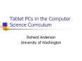 Tablet PCs in the Computer Science Curriculum PowerPoint PPT Presentation