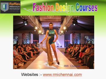 Become a Successful Fashion Designer With RMI Chennai