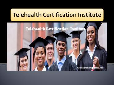 Telehealth Certification Institute| Telementalhealthtraining