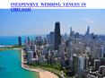 INEXPENSIVE WEDDING VENUES IN CHICAGO PowerPoint PPT Presentation
