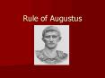 Rule of Augustus PowerPoint PPT Presentation