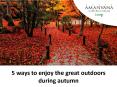 5 Ways To Enjoy The Great Outdoors PowerPoint PPT Presentation
