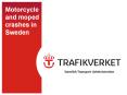 Motorcycle and moped crashes in Sweden PowerPoint PPT Presentation