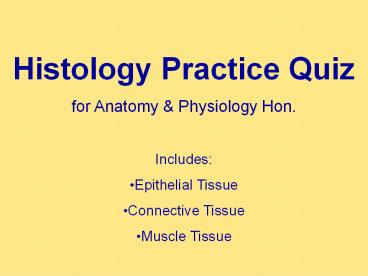 Histology Practice Quiz