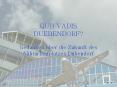 QUO VADIS DUEBENDORF? PowerPoint PPT Presentation