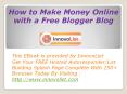 How to Make Money Online with a Free Blogger Blog PowerPoint PPT Presentation