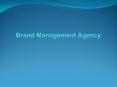Brand Management Agency (1) PowerPoint PPT Presentation