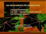 LES MEDICAMENTS EN CARDIOLOGIE  Les Hypolip