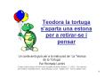 Teodora la tortuga s'aparta una estona per a retirar-se i pensar PowerPoint PPT Presentation
