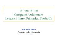 15-740/18-740 Computer Architecture Lecture 1: Intro, Principles, Tradeoffs