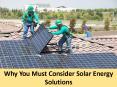 Why You Must Consider Solar Energy Solutions PowerPoint PPT Presentation