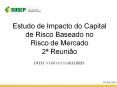 Estudo de Impacto do Capital de Risco Baseado no Risco de Mercado 2 PowerPoint PPT Presentation