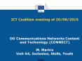 ICT Coalition meeting of 30/06/2015   DG Communications Networks Content and Technology (CONNECT) M. Martra Unit G4, Inclusion, Skills, Youth PowerPoint PPT Presentation
