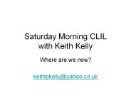 Saturday Morning CLIL with Keith Kelly