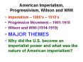 American Imperialism, Progressivism, Wilson and WWI PowerPoint PPT Presentation