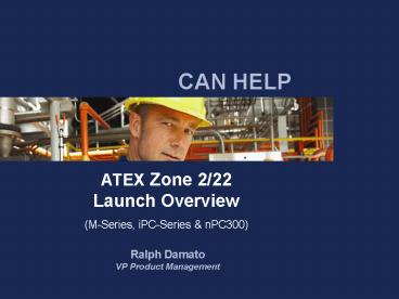 ATEX Zone 2/22 Launch Overview (M-Series, iPC-Series