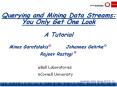 Querying%20and%20Mining%20Data%20Streams:%20You%20Only%20Get%20One%20Look%20A%20Tutorial PowerPoint PPT Presentation