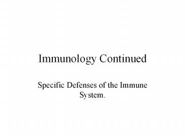 Immunology Continued