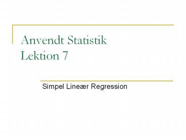 Anvendt Statistik Lektion 7