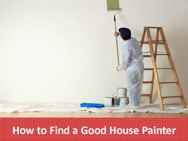 How to Find a Good House Painter