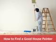 How to Find a Good House Painter PowerPoint PPT Presentation