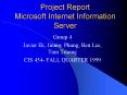 Project Report Microsoft Internet Information Server PowerPoint PPT Presentation