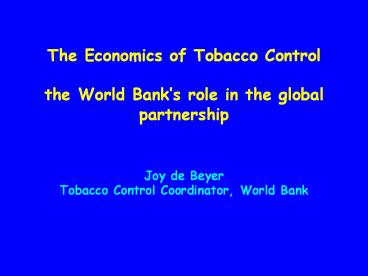 The Economics of Tobacco Control the World Bank