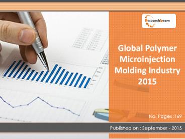 Global Polymer Microinjection Molding Industry Forecast 2015