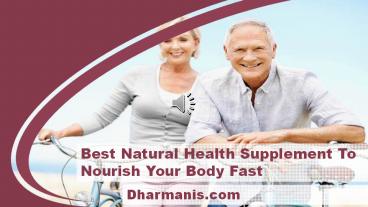 Best Natural Health Supplement To Nourish Your Body Fast