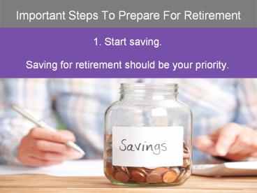 Important Steps To Prepare For Retirement