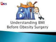 Understanding BMI Before Obesity Surgery - 2015