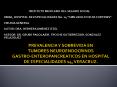 PREVALENCIA Y SOBREVIDA EN TUMORES NEUROENDOCRINOS  GASTRO-ENTEROPANCREATICOS EN HOSPITAL DE ESPECIALIDADES 14, VERACRUZ. PowerPoint PPT Presentation