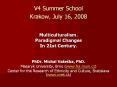 V4 Summer School  Krakow, July 16, 2008 PowerPoint PPT Presentation
