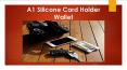 Silicone Card Holder Wallet PowerPoint PPT Presentation