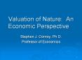 Valuation of Nature: An Economic Perspective PowerPoint PPT Presentation