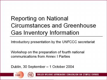 Reporting on National Circumstances and Greenhouse Gas Inventory Information