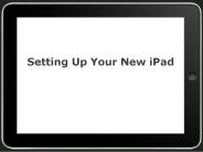 Setting Up Your New iPad