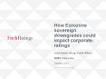 How Eurozone sovereign downgrades could impact corporate1 ratings PowerPoint PPT Presentation