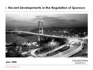 Recent Developments in the Regulation of Sponsors