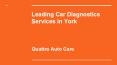 Best Car Diagnostics Services in York At Quattro Auto Care PowerPoint PPT Presentation