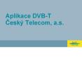 Aplikace DVB-T Cesk PowerPoint PPT Presentation