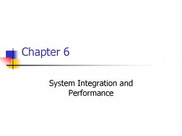 System Integration and Performance