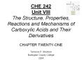 CHE 242 Unit VIII The Structure, Properties, Reactions and Mechanisms of Carboxylic Acids and Their Derivatives CHAPTER TWENTY-ONE PowerPoint PPT Presentation