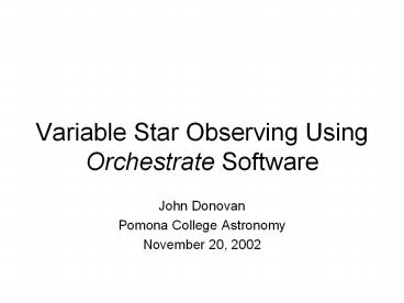 Variable Star Observing Using Orchestrate Software