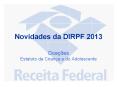 Novidades da DIRPF 2013 PowerPoint PPT Presentation