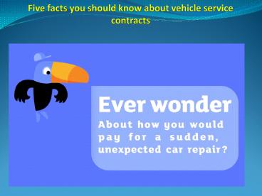 Five facts you should know about vehicle service contracts