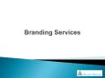 Branding Services (4) PowerPoint PPT Presentation