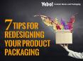 7 Tips for Redesigning Your Product Packaging PowerPoint PPT Presentation
