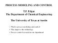 PROCESS MODELING AND CONTROL T.F. Edgar The Department of Chemical Engineering The University of Texas at Austin PowerPoint PPT Presentation