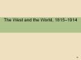 The West and the World, 1815 PowerPoint PPT Presentation